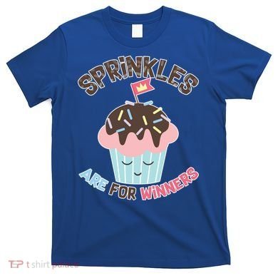 Sprinkles Are For Winners T-Shirt