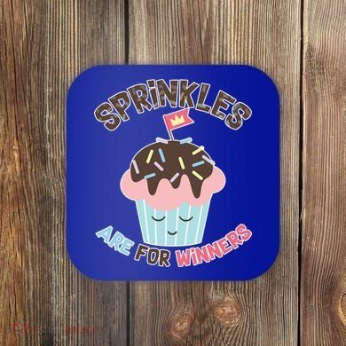 Sprinkles Are For Winners Coaster