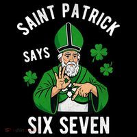 Saint Patrick Says Six Seven 6-7 Meme St Patrick's Day Long Sleeve Shirt thumb 2