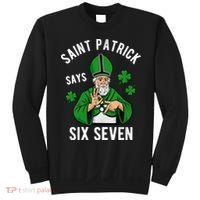 Saint Patrick Says Six Seven 6-7 Meme St Patrick's Day Sweatshirt thumb 0