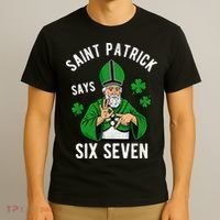 Saint Patrick Says Six Seven 6-7 Meme St Patrick's Day T-Shirt thumb 3