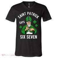 Saint Patrick Says Six Seven 6-7 Meme St Patrick's Day V-Neck T-Shirt thumb 0