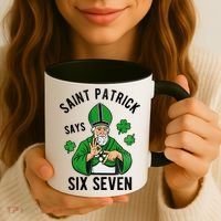 Saint Patrick Says Six Seven 6-7 Meme St Patrick's Day Coffee Mug thumb 3