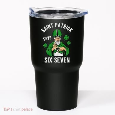 Saint Patrick Says Six Seven 6-7 Meme St Patrick's Day Tumbler