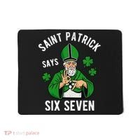 Saint Patrick Says Six Seven 6-7 Meme St Patrick's Day Mousepad thumb 0