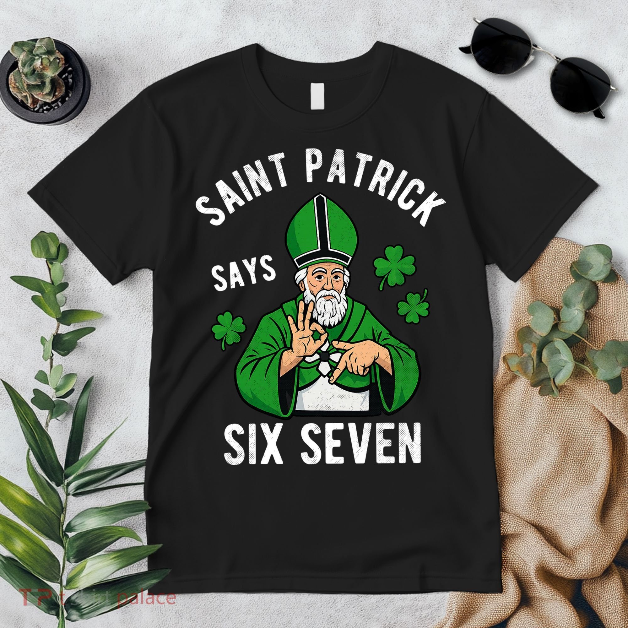 Saint Patrick Says Six Seven 6-7 Meme St Patrick's Day Premium T-Shirt