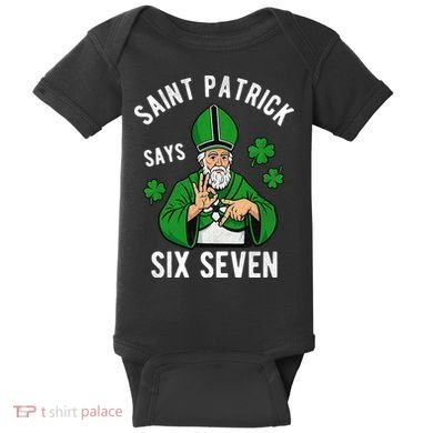 Saint Patrick Says Six Seven 6-7 Meme St Patrick's Day Baby Bodysuit