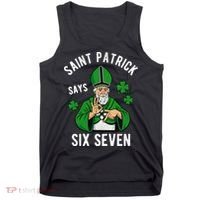 Saint Patrick Says Six Seven 6-7 Meme St Patrick's Day Tank Top thumb 0