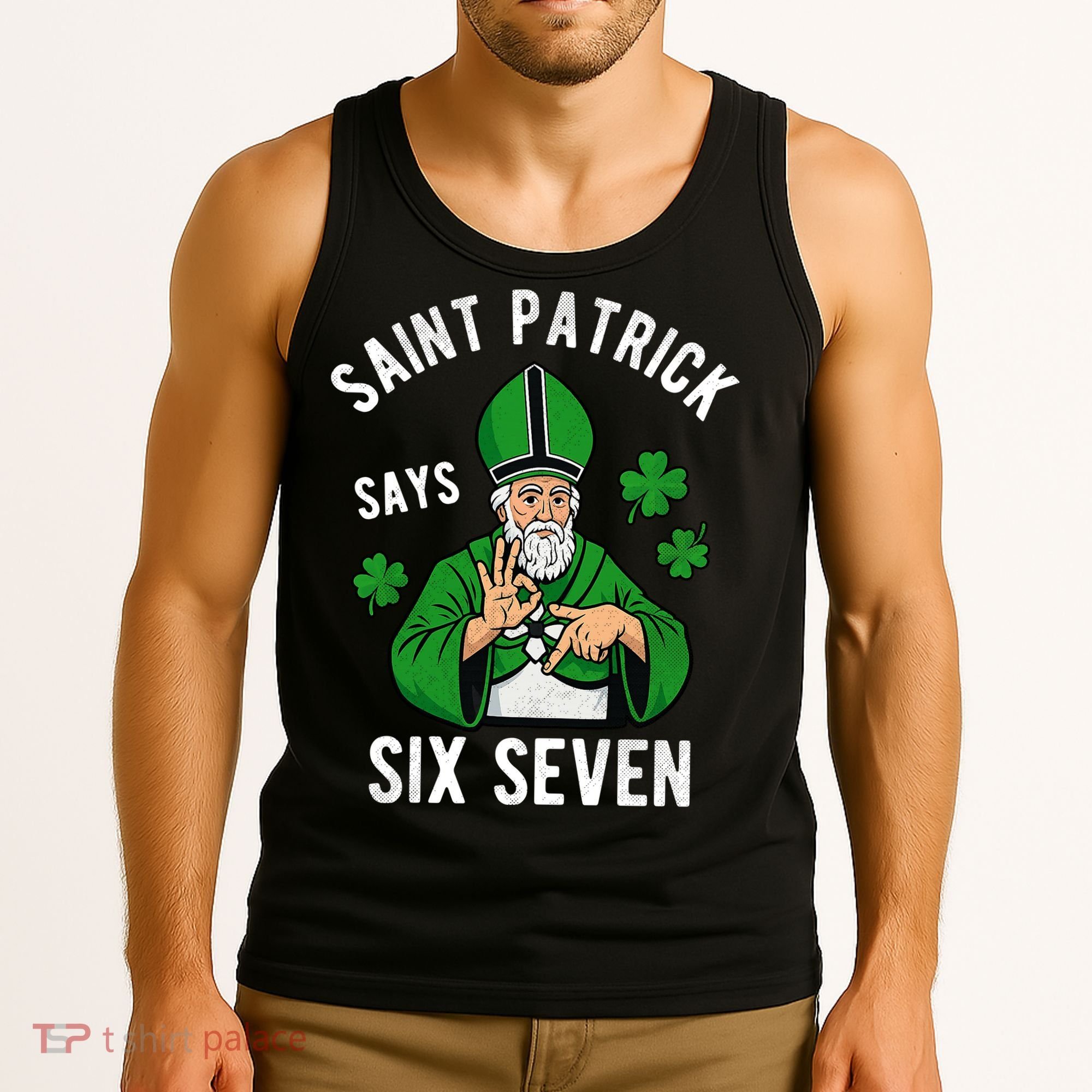 Saint Patrick Says Six Seven 6-7 Meme St Patrick's Day Tank Top