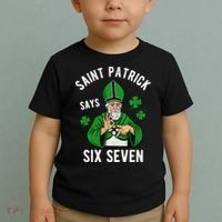 Saint Patrick Says Six Seven 6-7 Meme St Patrick's Day Toddler T-Shirt thumb 2