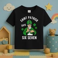 Saint Patrick Says Six Seven 6-7 Meme St Patrick's Day Toddler T-Shirt thumb 3