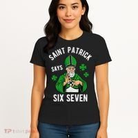 Saint Patrick Says Six Seven 6-7 Meme St Patrick's Day Women's T-Shirt thumb 4