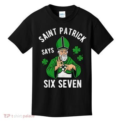 Saint Patrick Says Six Seven 6-7 Meme St Patrick's Day Kids T-Shirt