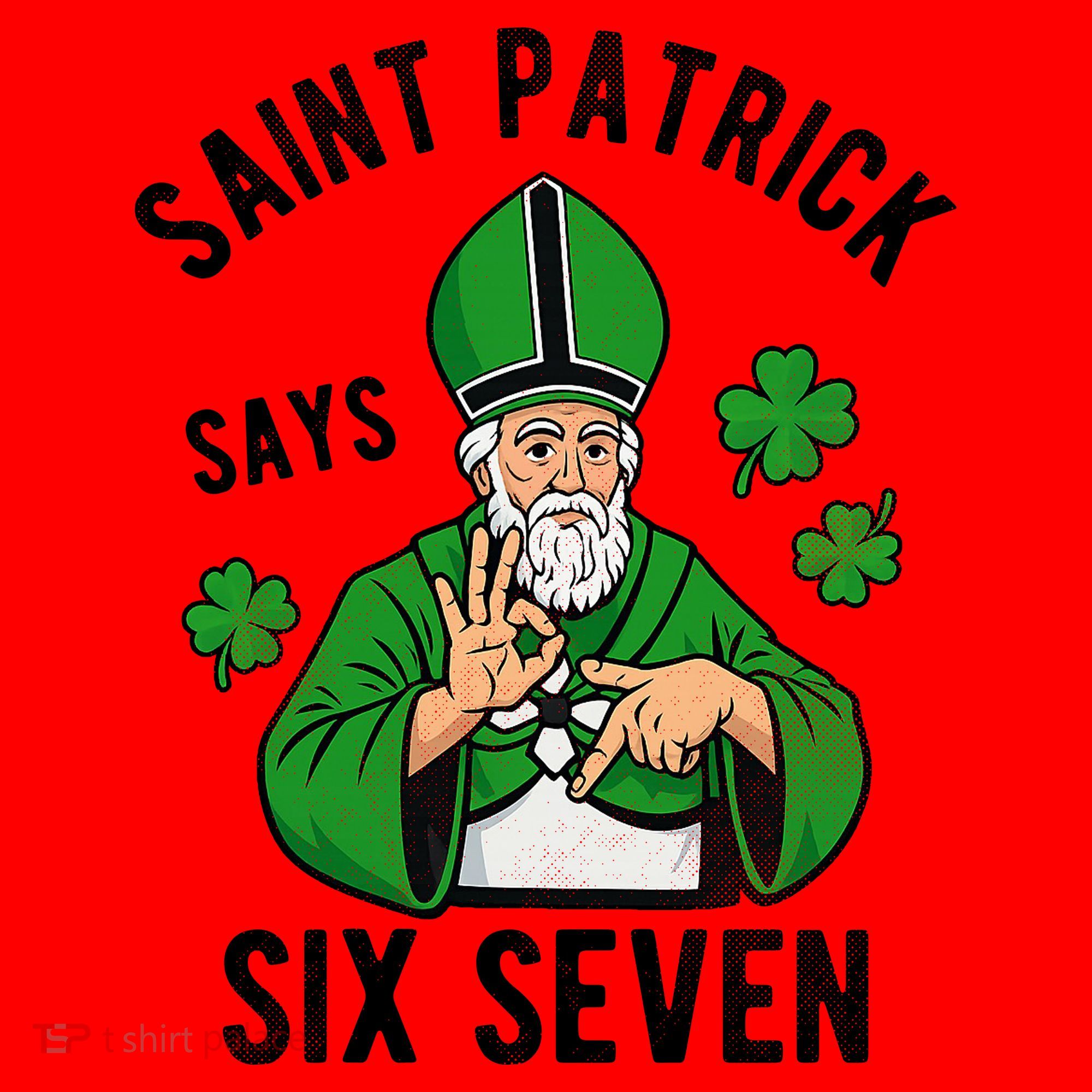 Saint Patrick Says Six Seven 6-7 Meme St Patrick's Day Santa Hat