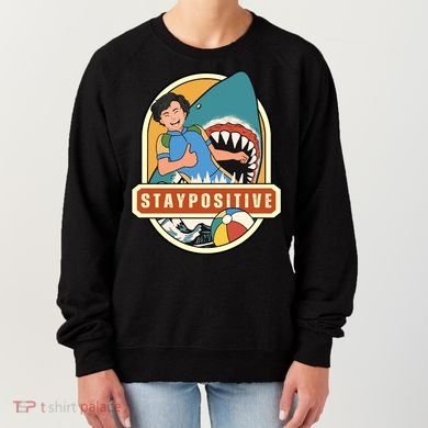 Stay Positive Women's Sweatshirt