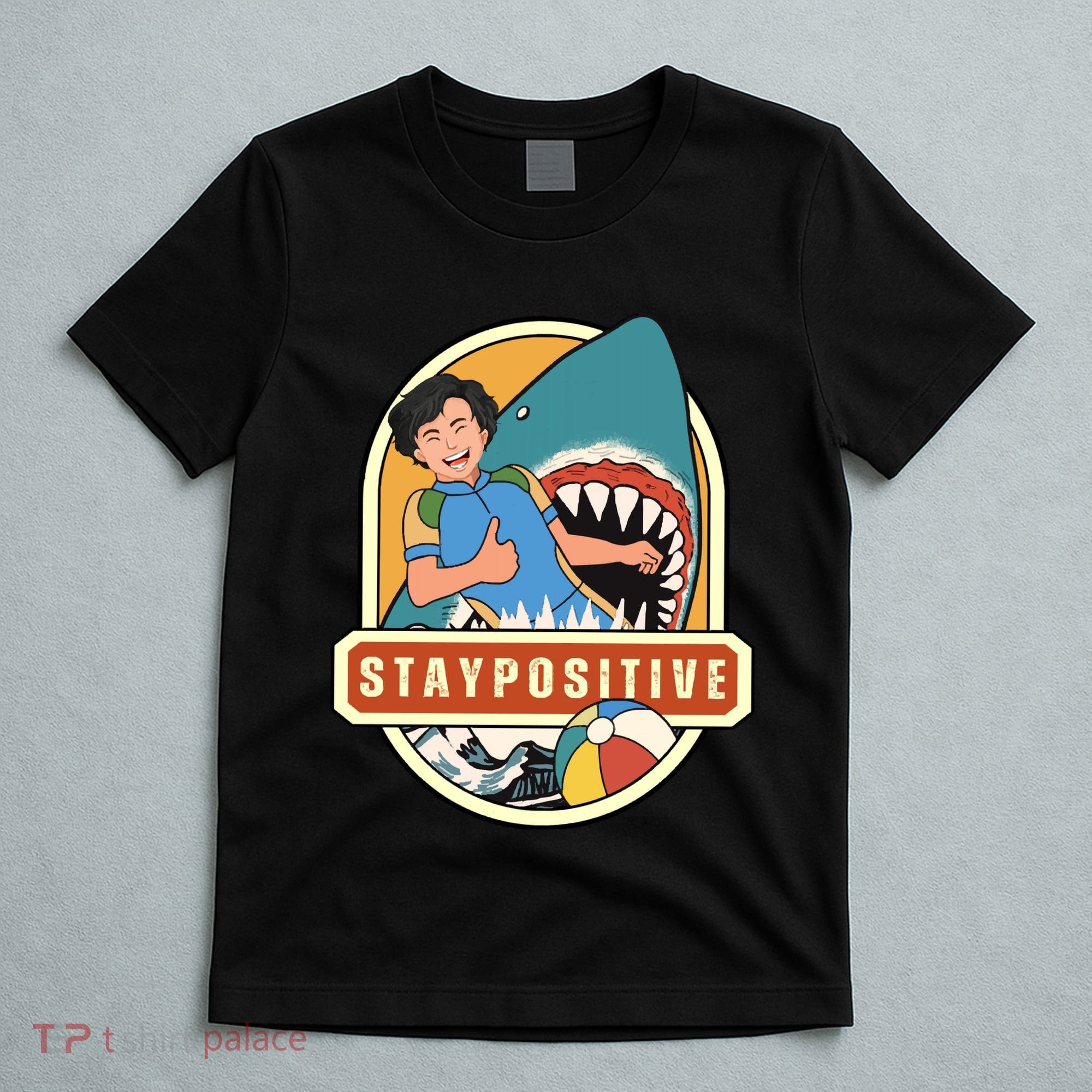 Stay Positive T-Shirt