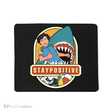 Stay Positive Mousepad