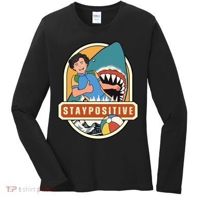 Stay Positive Women's Long Sleeve Shirt