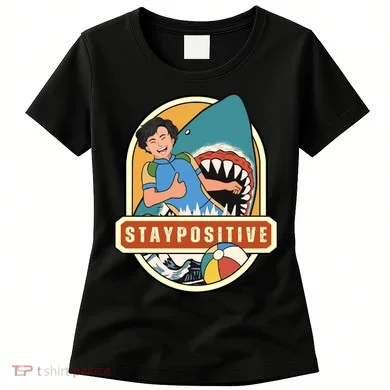 Stay Positive Women's T-Shirt