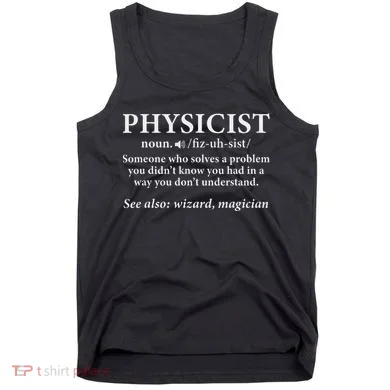 Scientist Physics Student Funny Physicist Definition Tank Top