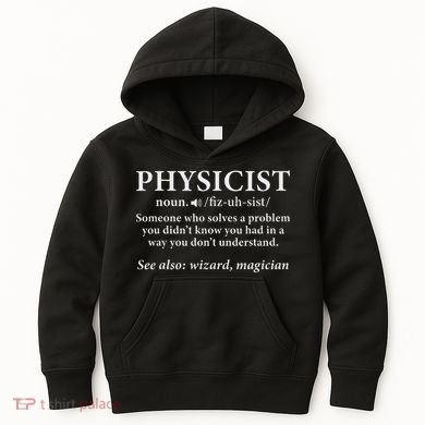 Scientist Physics Student Funny Physicist Definition Kids Hoodie