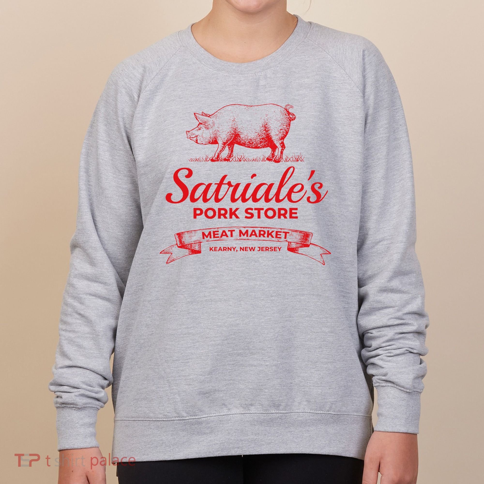 Satriale’S Pork Store Kearny New Jersey Women's Sweatshirt