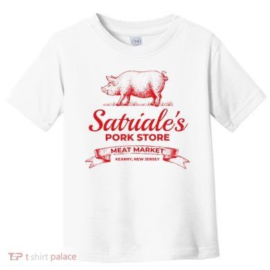 Satriale’S Pork Store Kearny New Jersey Toddler T-Shirt
