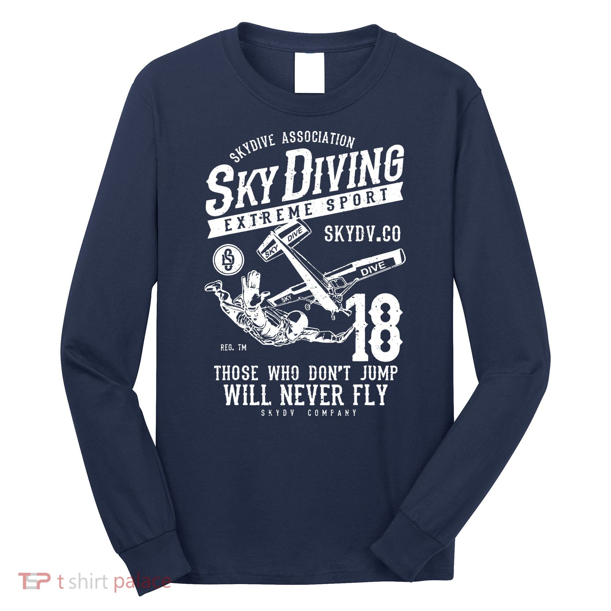 Skydiving Parachuting Skydive Tee Skydiver Long Sleeve Shirt
