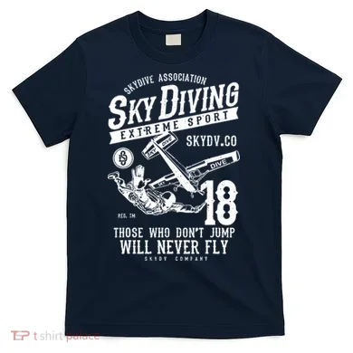 Skydiving Parachuting Skydive Tee Skydiver T-Shirt