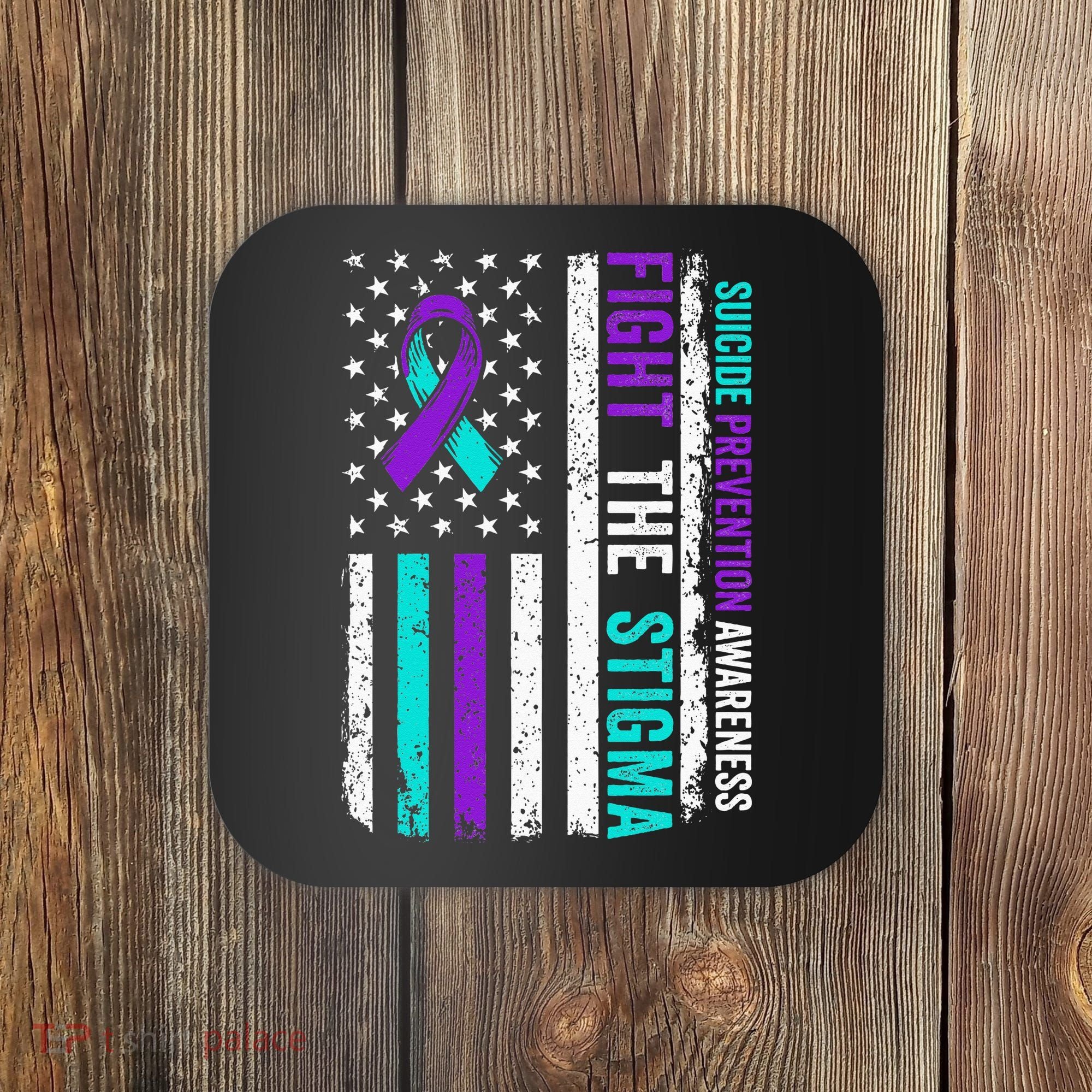 Suicide Prevention Support Fight Stigma Suicide Awareness Coaster