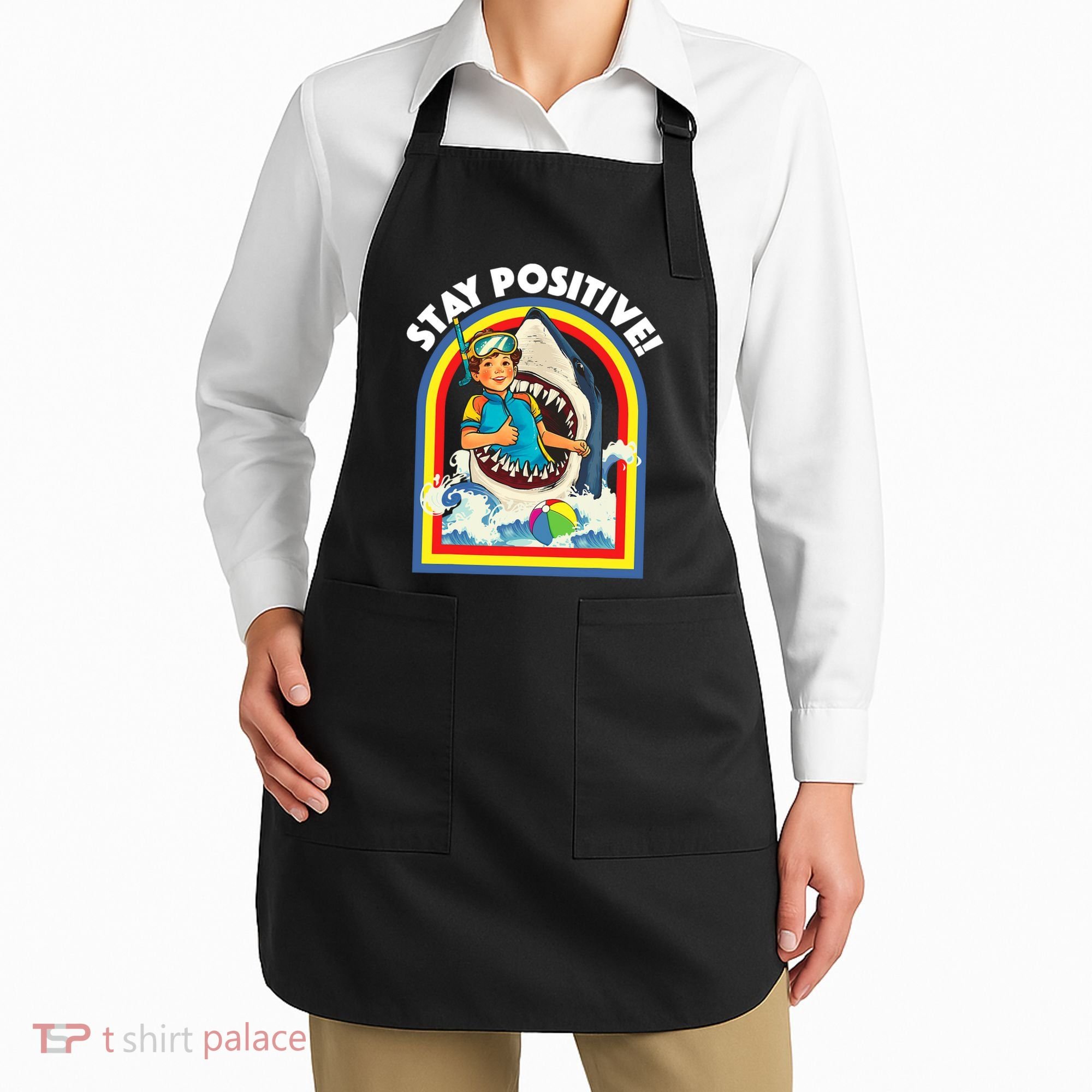 Stay Positive Shark Lover Wildlife Ocean Sea Animal Lover Apron