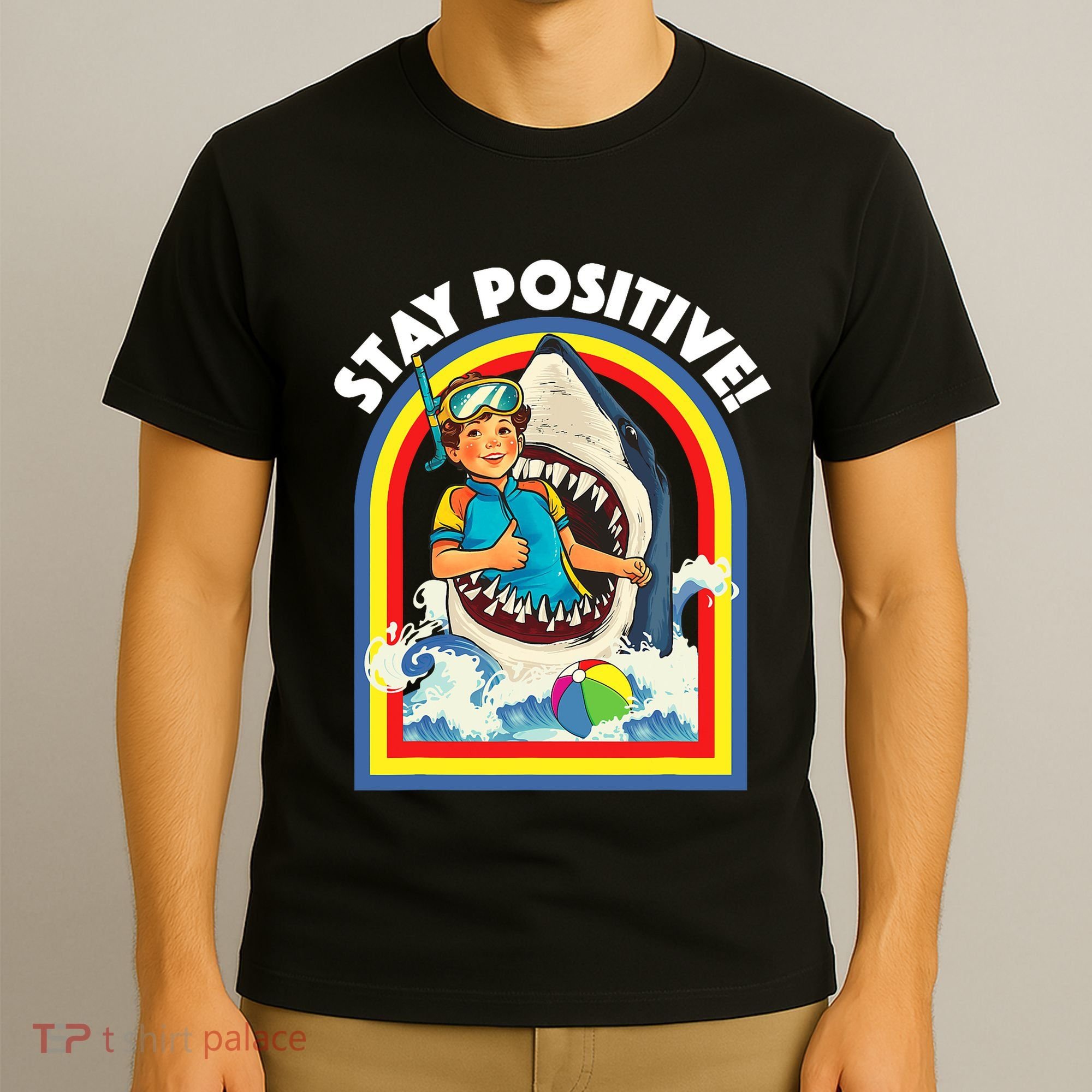 Stay Positive Shark Lover Wildlife Ocean Sea Animal Lover T-Shirt