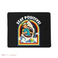 Stay Positive Shark Lover Wildlife Ocean Sea Animal Lover Mousepad thumb 0