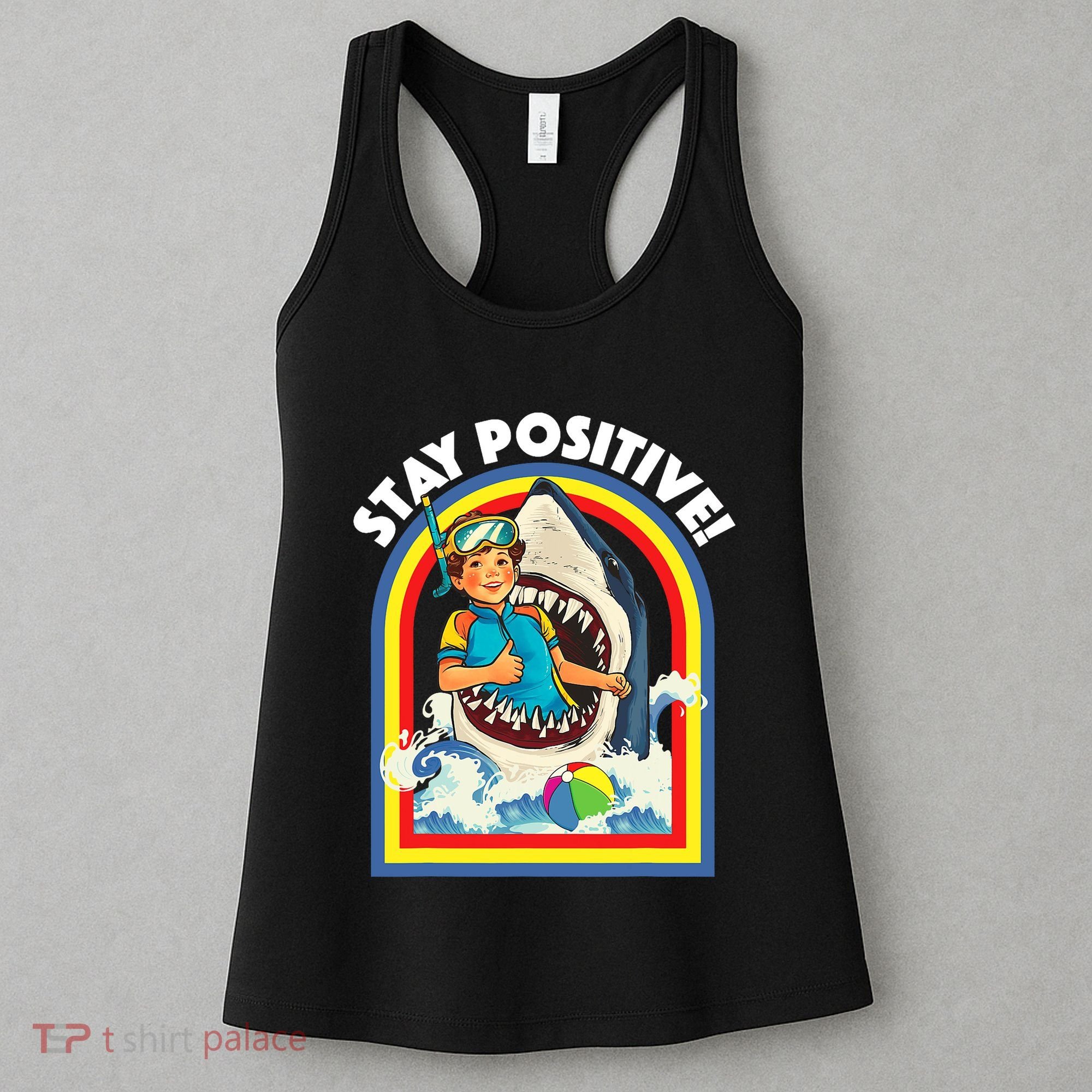 Stay Positive Shark Lover Wildlife Ocean Sea Animal Lover Women's Tank Top