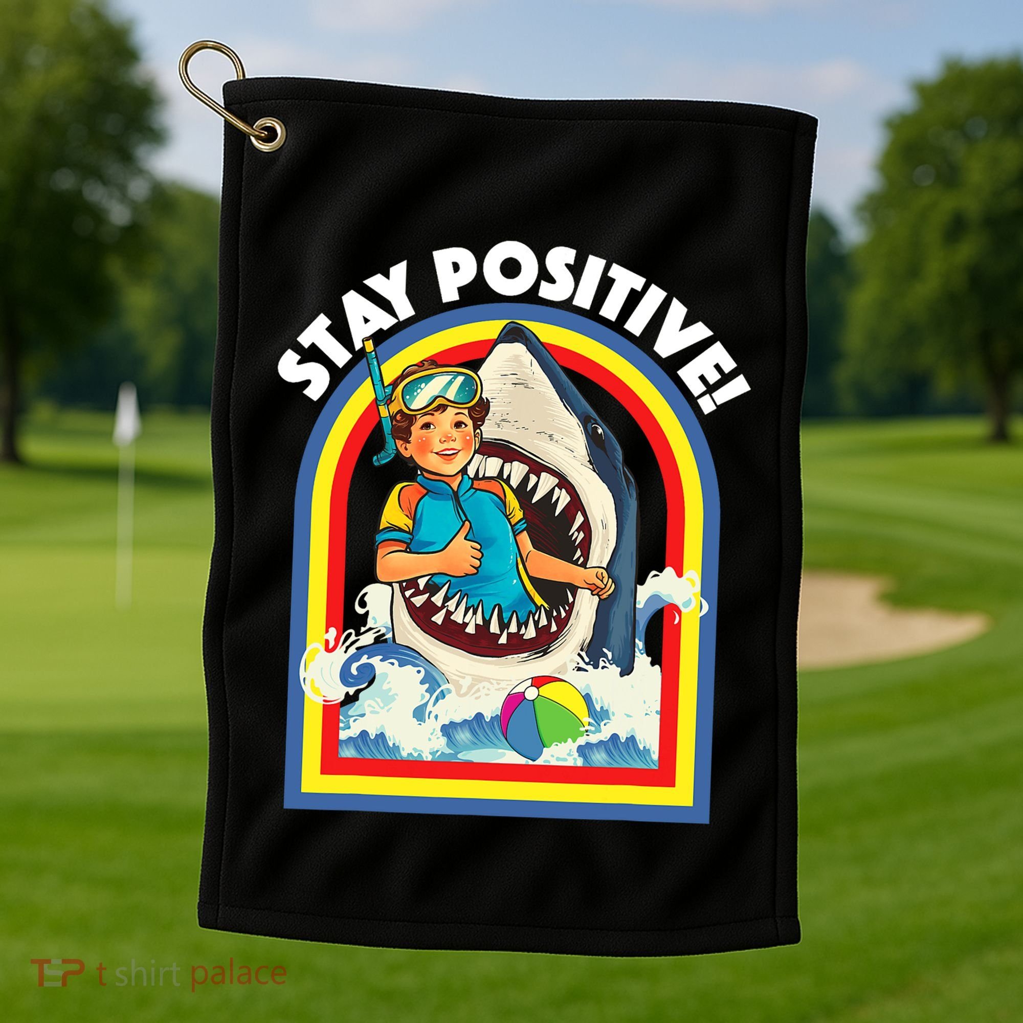 Stay Positive Shark Lover Wildlife Ocean Sea Animal Lover Golf Towel
