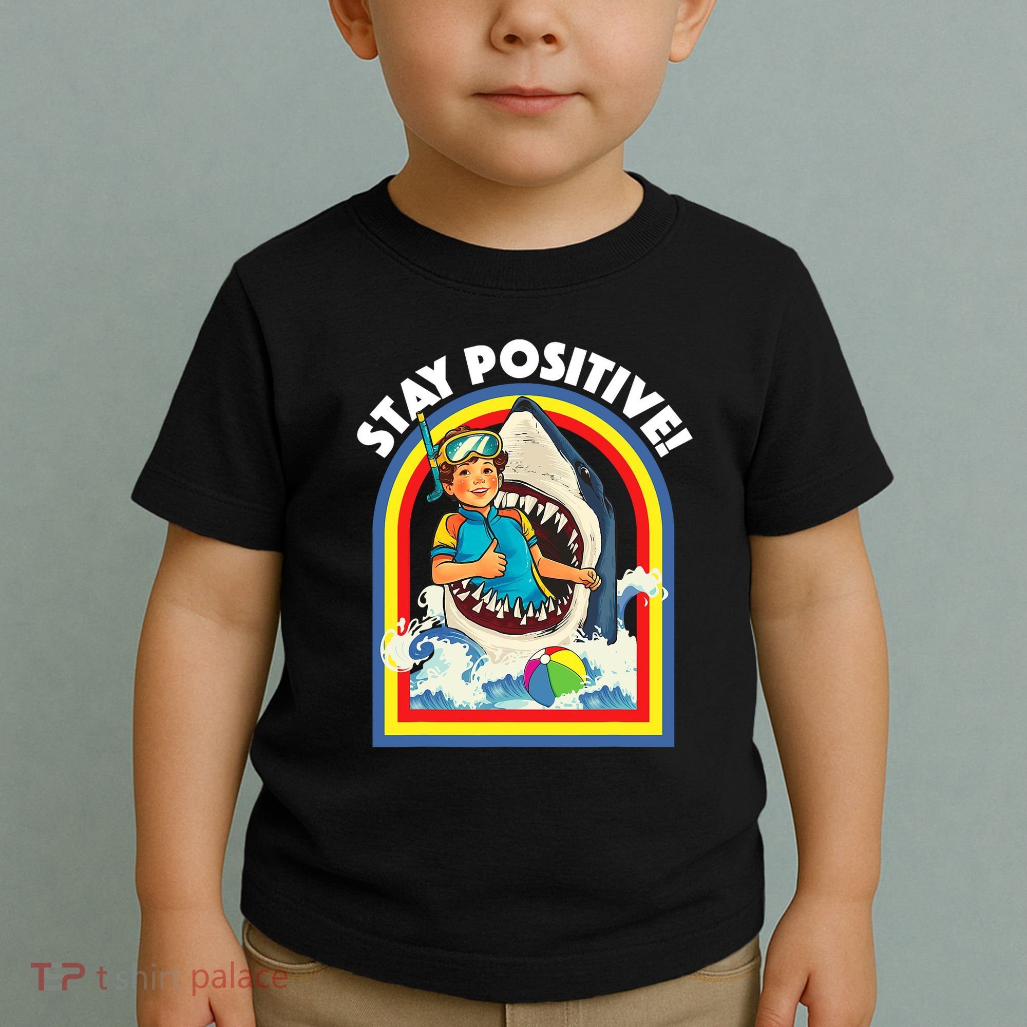 Stay Positive Shark Lover Wildlife Ocean Sea Animal Lover Toddler T-Shirt