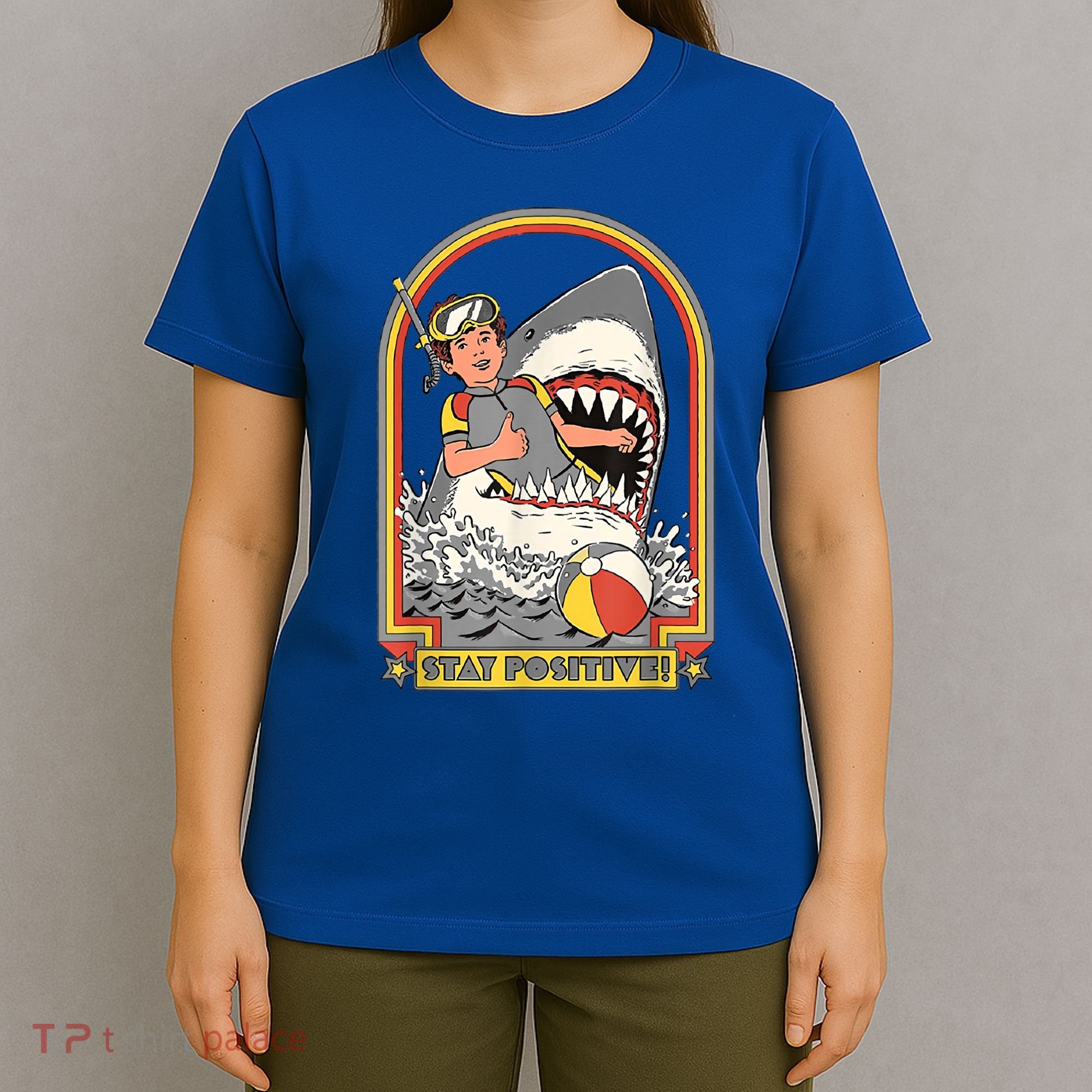 Stay Positive Shark Attack Vintage Retro Comedy Funny Gift T-Shirt