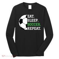 Soccer Player Soccer Lover Eat Sleep Soccer Repeat Long Sleeve Shirt thumb 0