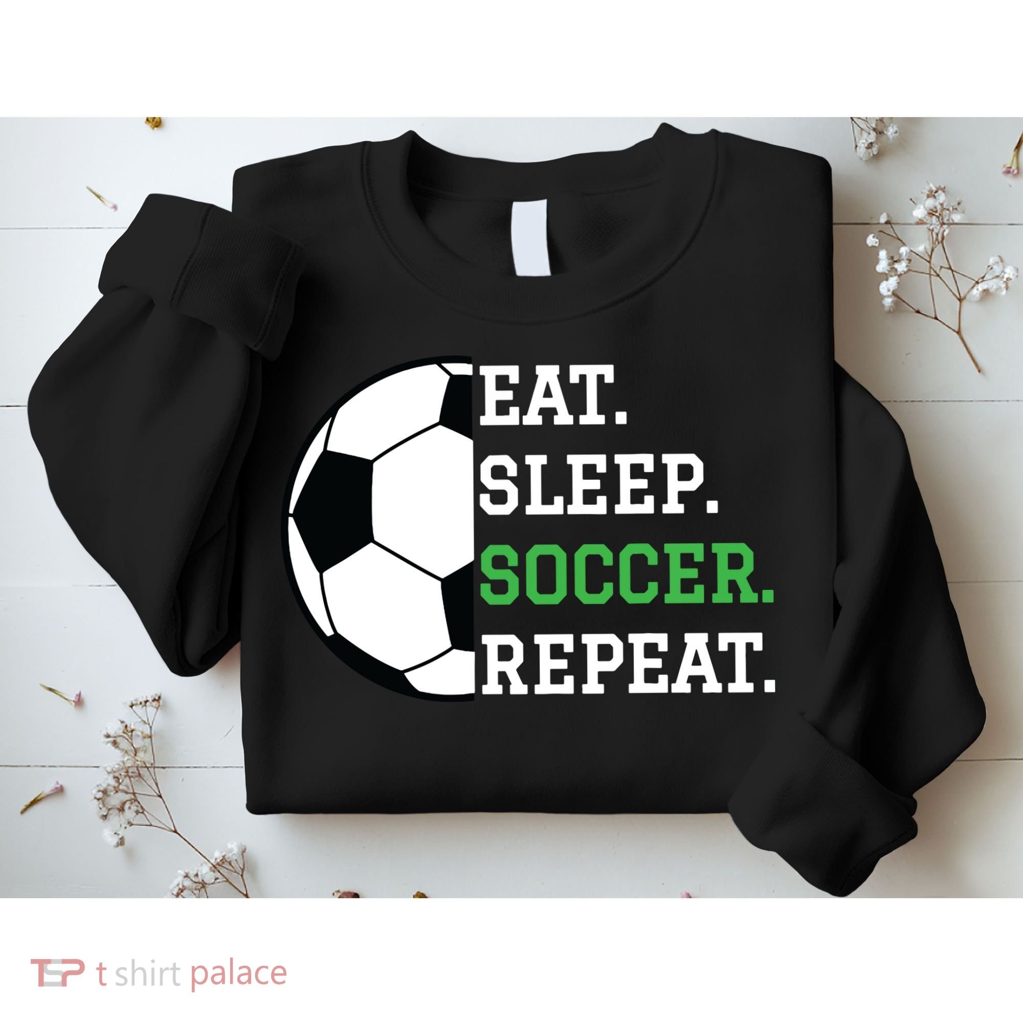 Soccer Player Soccer Lover Eat Sleep Soccer Repeat Sweatshirt