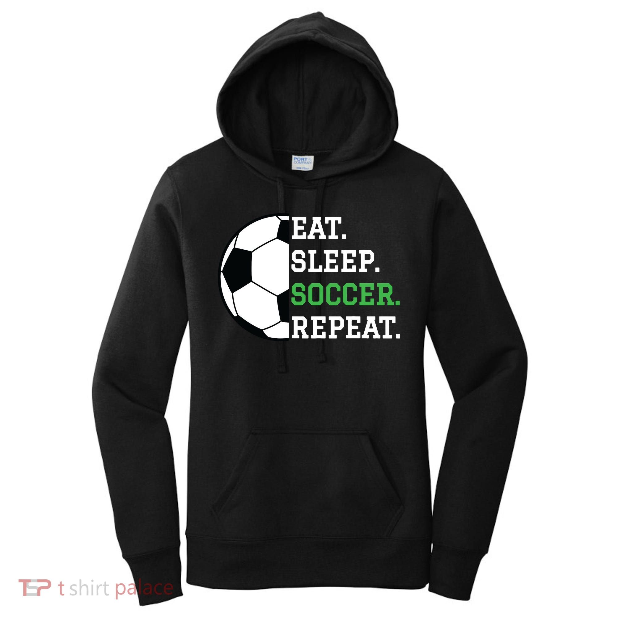 Soccer Player Soccer Lover Eat Sleep Soccer Repeat Women's Hoodie