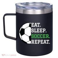 Soccer Player Soccer Lover Eat Sleep Soccer Repeat 12oz Stainless Steel Coffee Mug thumb 2