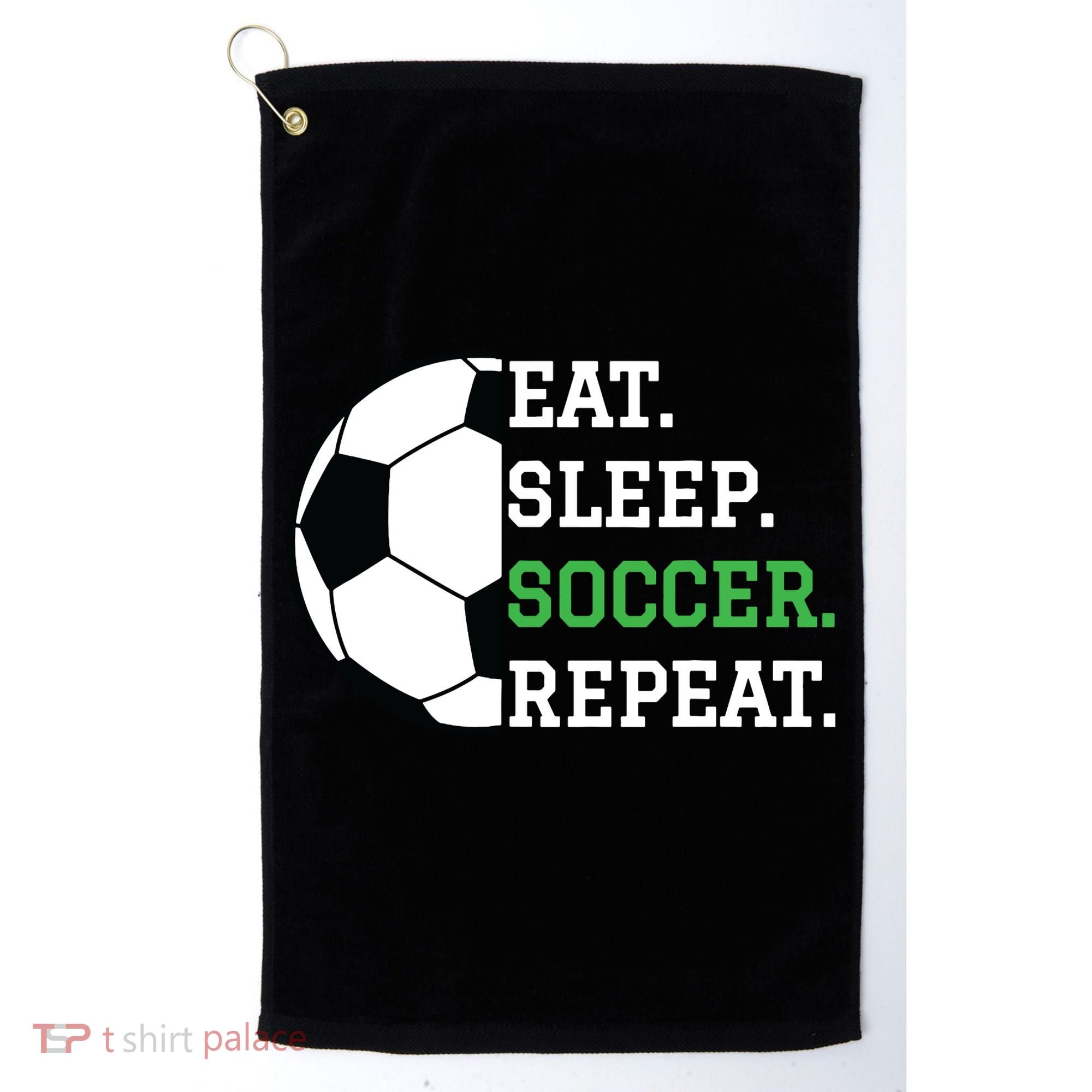 Soccer Player Soccer Lover Eat Sleep Soccer Repeat Golf Towel