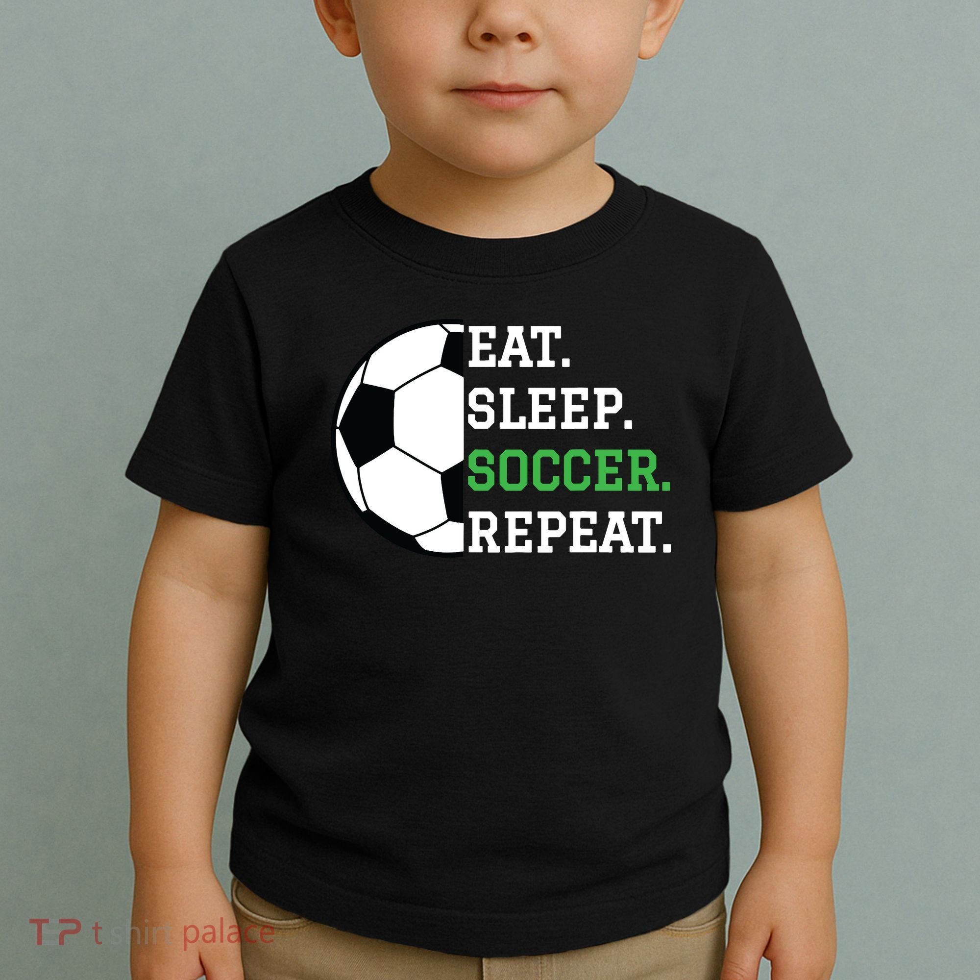 Soccer Player Soccer Lover Eat Sleep Soccer Repeat Toddler T-Shirt