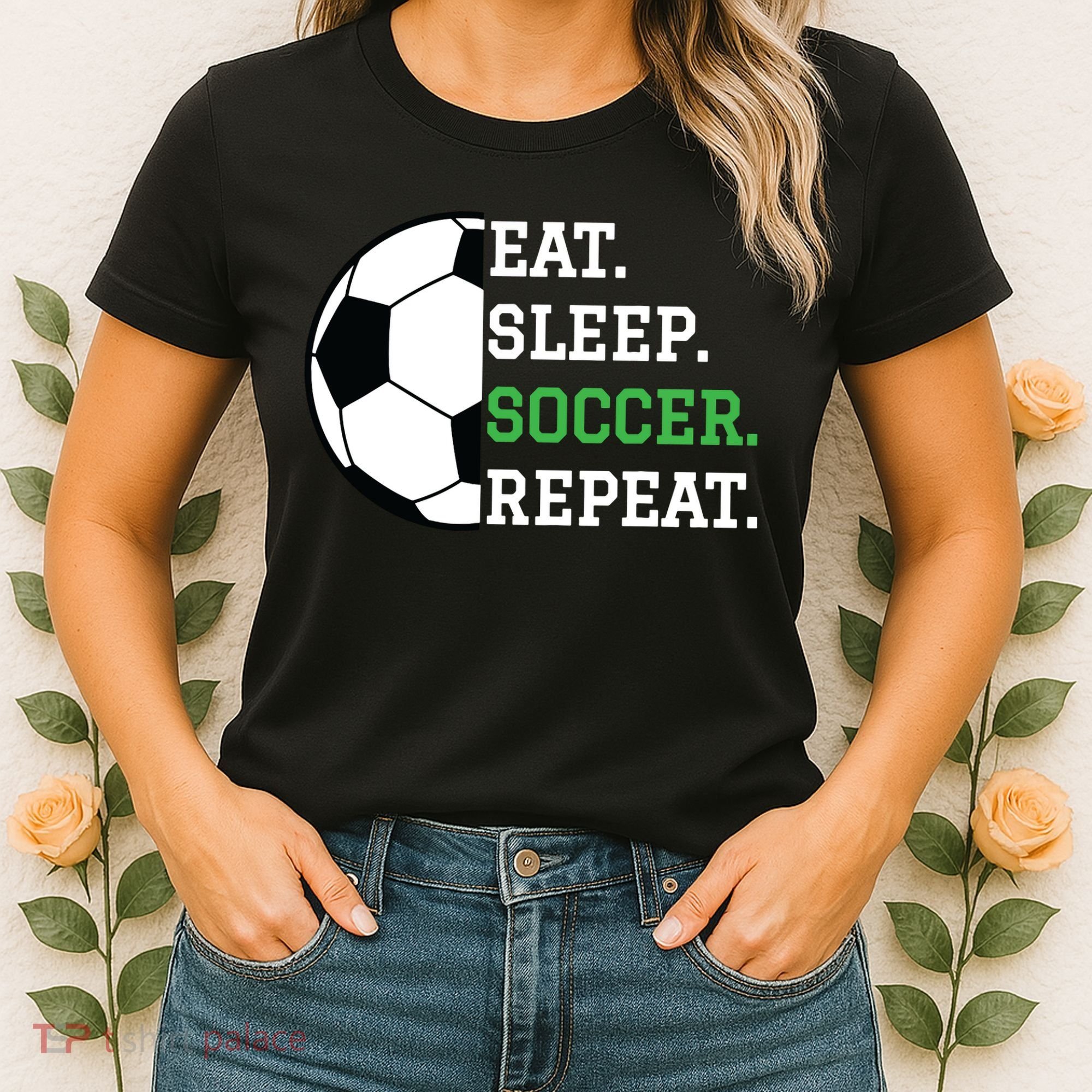 Soccer Player Soccer Lover Eat Sleep Soccer Repeat Women's T-Shirt