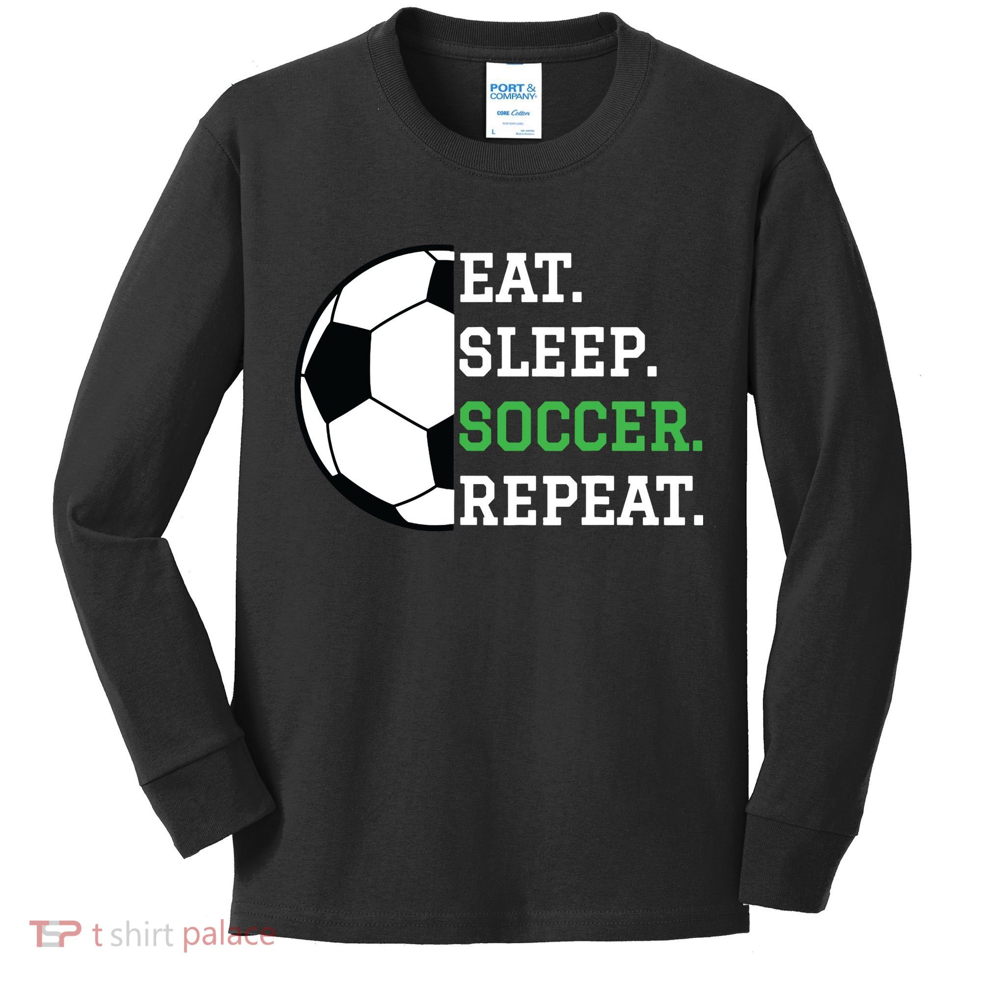 Soccer Player Soccer Lover Eat Sleep Soccer Repeat Kids Long Sleeve Shirt
