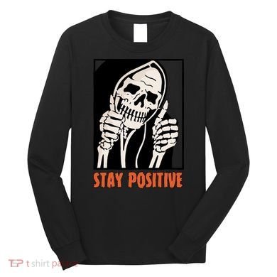 Stay Positive Skeleton Halloween Day Retro Halloween Long Sleeve Shirt