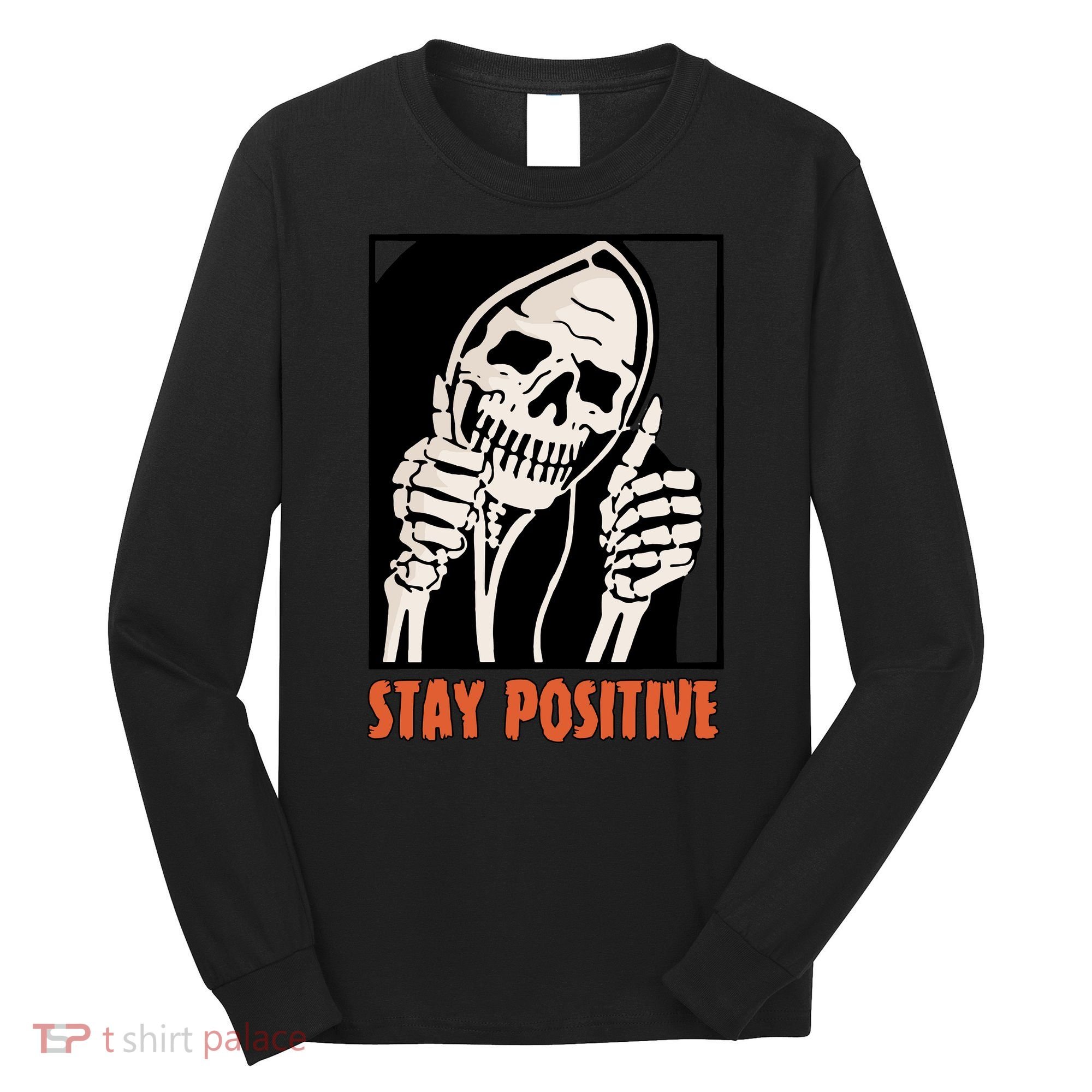 Stay Positive Skeleton Halloween Day Retro Halloween Long Sleeve Shirt