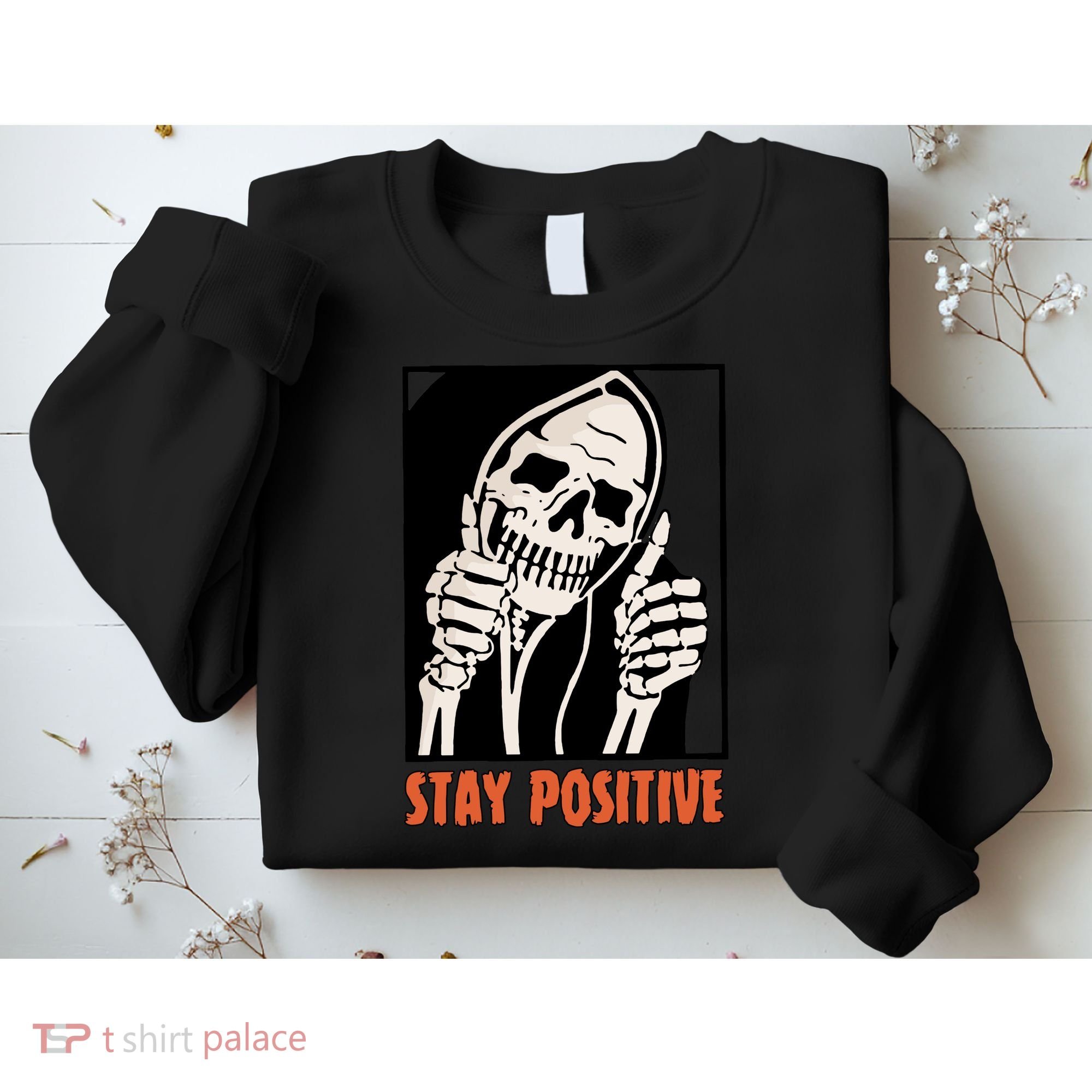 Stay Positive Skeleton Halloween Day Retro Halloween Sweatshirt