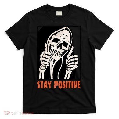 Stay Positive Skeleton Halloween Day Retro Halloween T-Shirt