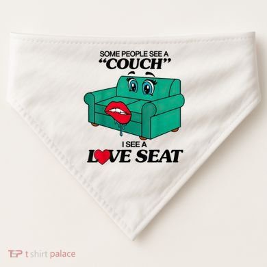 Some People See A Couch I See A Love Seat USA-Made Doggie Bandana
